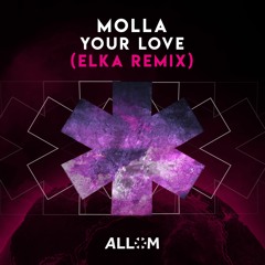 Molla - Your Love (Elka Remix)