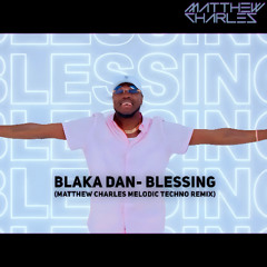 Blessing (Matthew Charles Melodic Techno Remix)