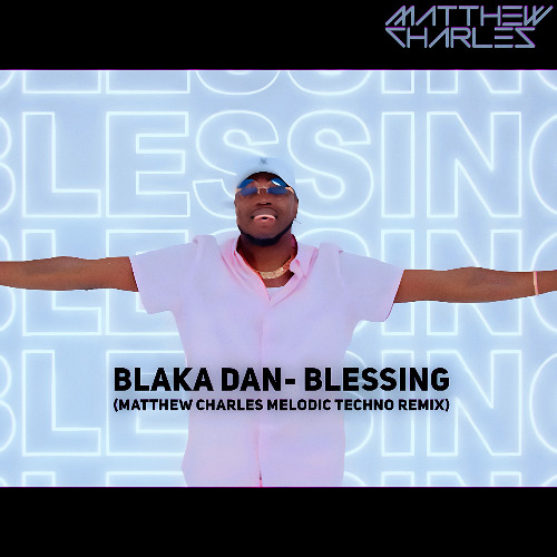 Blessing (Matthew Charles Melodic Techno Remix)