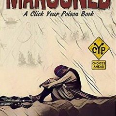 VIEW EBOOK 📫 MAROONED: Will YOU Endure Treachery and Survival on the High Seas? (Cli