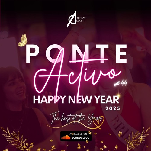 044. PONTE ACTIVO BY CRISTIAN ALEXIS (Happy New Year 2025)