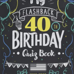 Read EPUB 💚 My Flashback 40th Birthday Quiz Book: Turning 40 Humor for People Born i