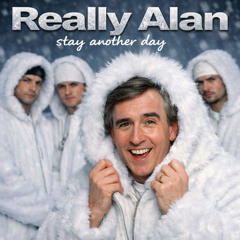 Stay Another Day  (Really Alan Bootleg)