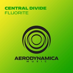 Central Divide - Fluorite [Aerodynamica Music]