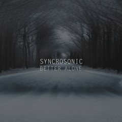 Syncrosonic Better alone (radio edit)