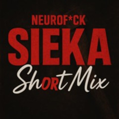 SIEKA -NEUROF*CK SHORT MIX