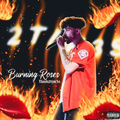 Burning Roses (Prod. JamiBeats)