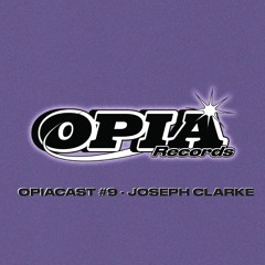 OPIACAST - JOSEPH CLARKE #9