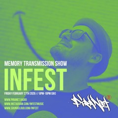 Infest – Memory Transmission Show 7 - Piranet Radio  (27 Feb 2026)