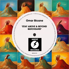 Omar Bicane - Stay Above & Beyond Quicksand [HOUSE TYPE BEAT]