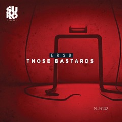 Those Bastards (Original Mix)