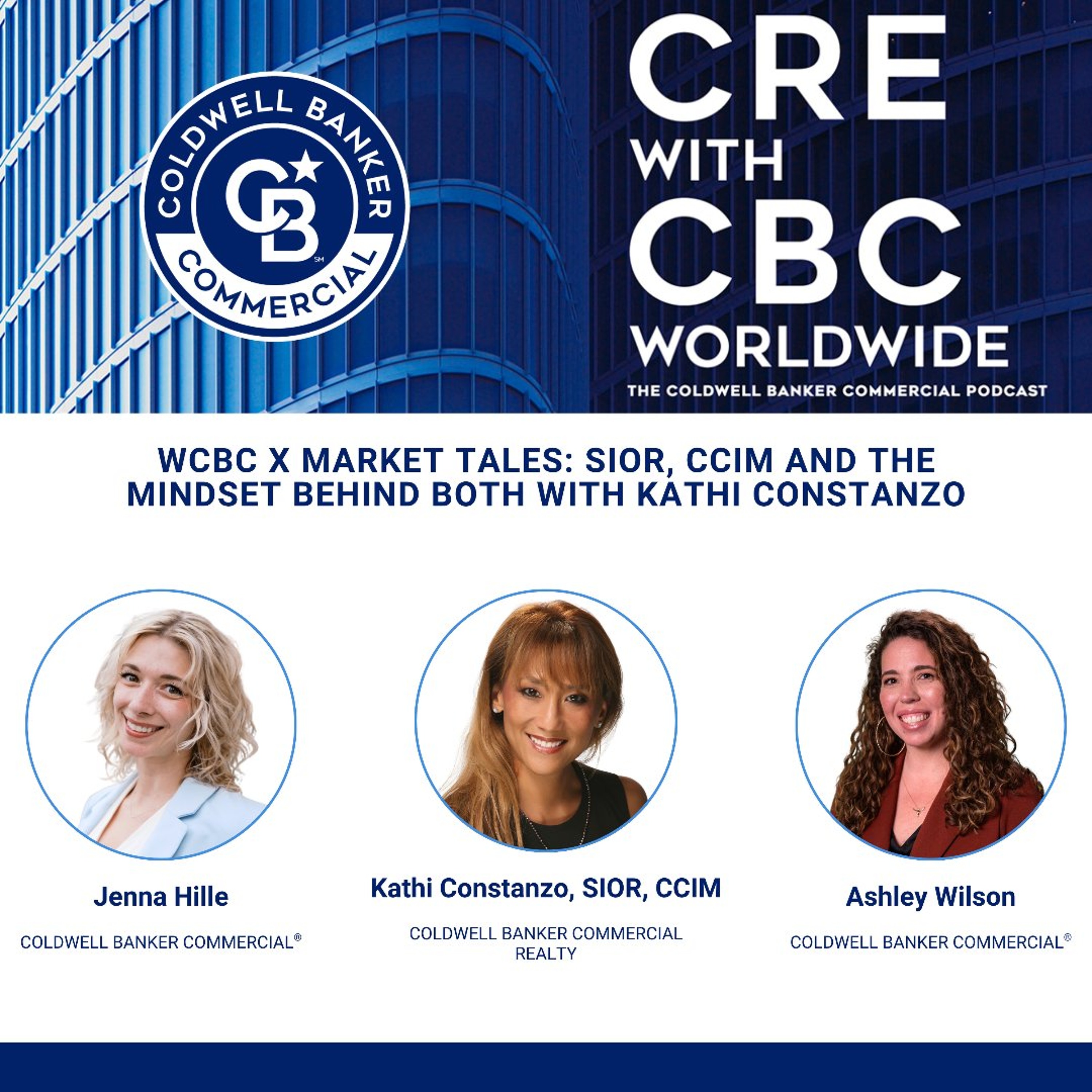 WCBC x Market Tales: SIOR, CCIM and the Mindset Behind Both with Kathi Constanzo episode artwork