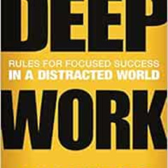 FREE EBOOK 📫 Deep Work: Rules for Focused Success in a Distracted World by Cal Newpo