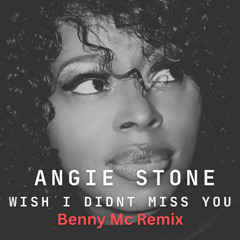 Angie Stone - Wish I didnt Miss you! (Benny Mc Remix)