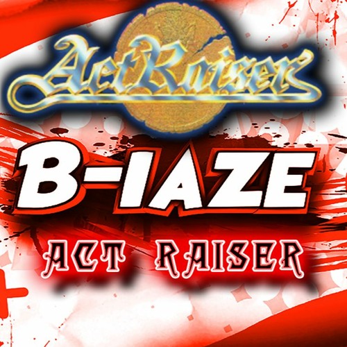 B-laze - Act Raiser 2010