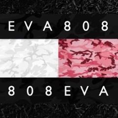 Eva808 - Too Late