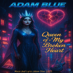 Adam Blue - Queen of my broken heart