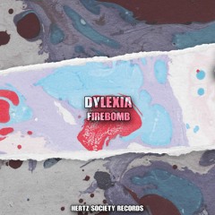 Dylexia - Firebomb (Original Mix)