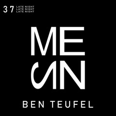 Mensla - Late Night 037 Ben Teufel