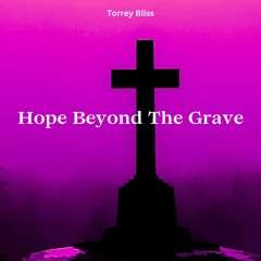 HOPE BEYOND THE GRAVE
