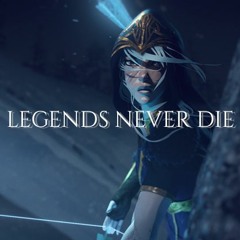 Legends Never Die (Bootleg)