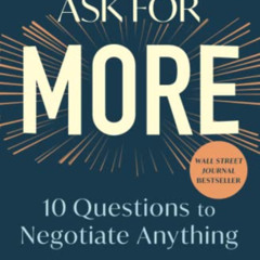 [FREE] EPUB 📝 Ask for More: 10 Questions to Negotiate Anything by  Alexandra Carter