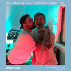 Shit Record Bag / Vol 7 - Camaraderie [April & Luke Daniels] - 28.10.22