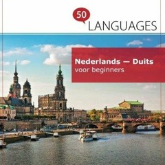 [PDF READ ONLINE] Nederlands - Duits voor beginners: Een boek in 2 talen (Multilingual Edition)