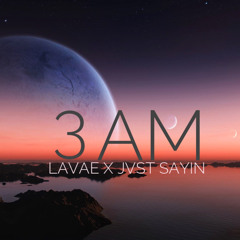3AM (ft. Jvst Sayin)