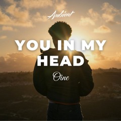 Oine - You In My Head