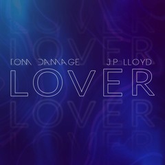 Tom Damage, JP LLoyd - Lover