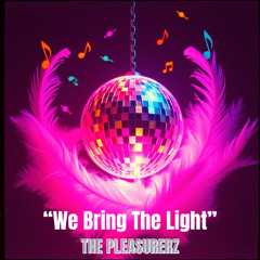 We Bring The Light