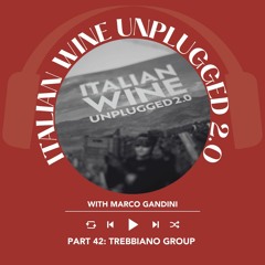 Ep. 1642 Marco Gandini Narrates Pt. 42 | Italian Wine Unplugged 2.0