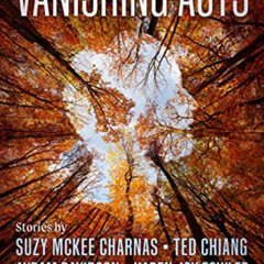 FREE EBOOK 💜 Vanishing Acts by  Ellen Datlow,Daniel Abraham,M. Shayne Bell,Michael C