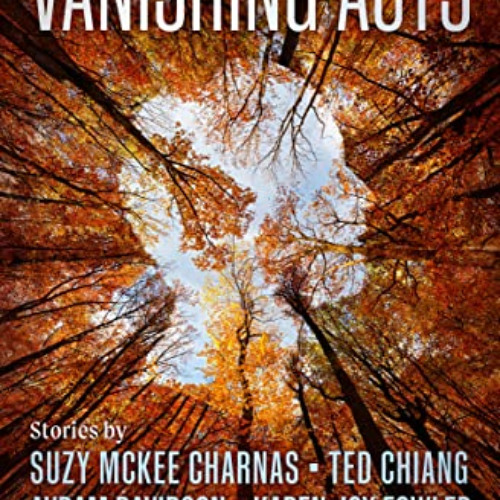 FREE EBOOK 💜 Vanishing Acts by  Ellen Datlow,Daniel Abraham,M. Shayne Bell,Michael C