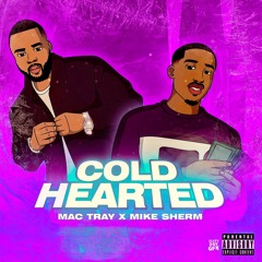 Mac Tray X Mike Sherm - Cold Hearted (Sped Up Version)