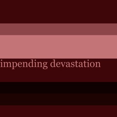 impending devastation - AZALI