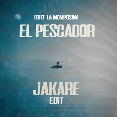 Totò La Momposina - El Pescador (Jakare Edit) - FREE DOWNLOAD