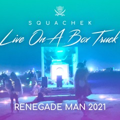 Live On A Box Truck At Burning Man 2021