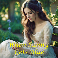 When Sunny Gets Blue