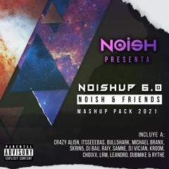 "NOISHUP 6.0 | NOISH & FRIENDS " Mashup Pack 2021 | X-Mas Gift [𝗙𝗥𝗘𝗘 𝗗𝗢𝗪𝗡𝗟𝗢𝗔𝗗]