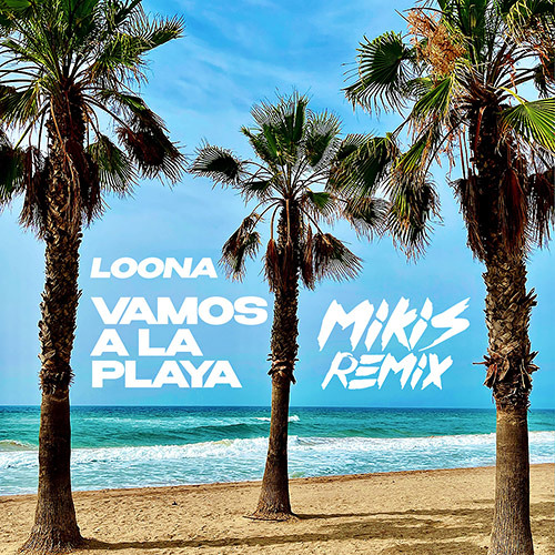 Stream Loona - Vamos A La Playa (MIKIS Remix) By Housechart1.