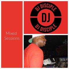 DJ Disciple Mixed Sessions Feb. 16, 2024