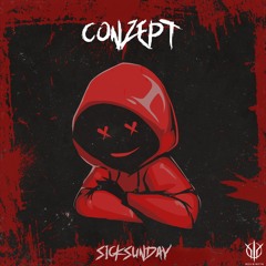 [SickSunday] Sick Events pres. CONZEPT