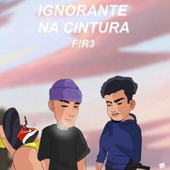 Vinck x Saik - Ignorante na Cintura (prod. F!R3)