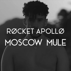 Moscow Mule - RØCKET X APOLØ Remix
