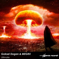 Goksel Dogan & MEGRX - Ultimate