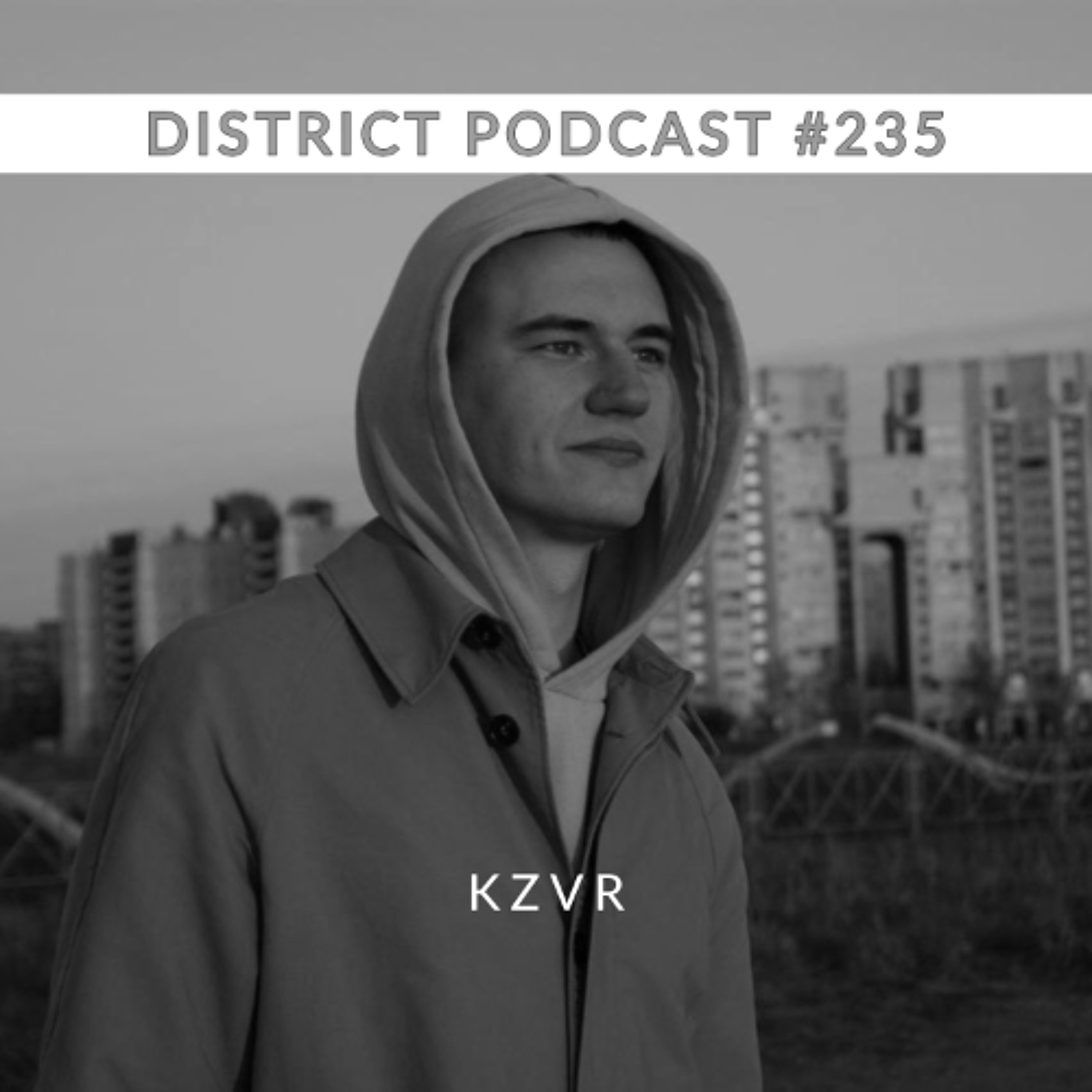 KZVR - DISTRICT Podcast vol. 235
