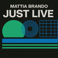 Just Live - MATTIA BRANDO