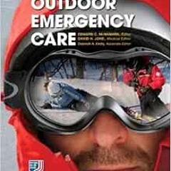 GET KINDLE 📧 Outdoor Emergency Care (EMR) by Edward McNamara,David Johe,Deborah Endl